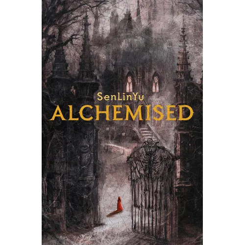 Alchemised by SenLinYu | Deluxe Dark Fantasy Hardcover