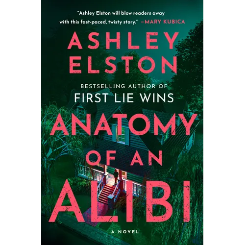 Anatomy of an AlibiAnatomy of an Alibi - Hardcover is Ashley Elston’s bestselling thriller, available from a Pittsburgh bookstore for mystery readers and book clubs.