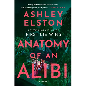 Anatomy of an AlibiAnatomy of an Alibi - Hardcover is Ashley Elston’s bestselling thriller, available from a Pittsburgh bookstore for mystery readers and book clubs.