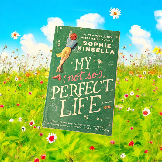 My (not so) Perfect Life by Sophie Kinsella