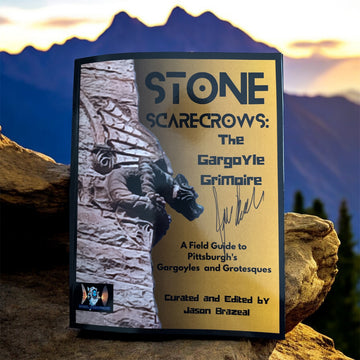 Stone Scarecrows: A Pittsburgh Gargoyle Scavenger Hunt — Signed by the Author