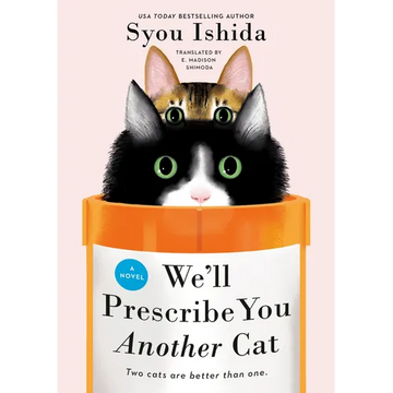 We'll Prescribe You Another Cat