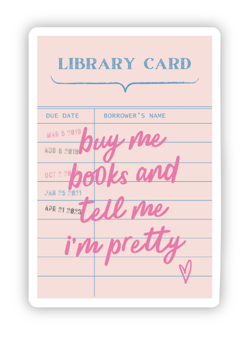 Kauf mir Bücher und nenn mich hübsch Sticker