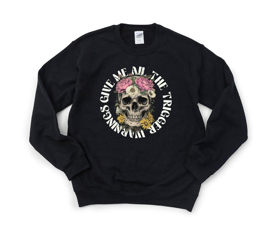 Give Me All The Trigger Warnings Gildan Rundhals-Sweatshirt